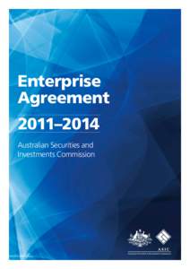 Enterprise Agreement 2011–2014 Australian Securities and Investments Commission