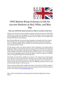 WWI Rations Bring Centenary to Life for 120,000 Students on Red, White, and Blue Day This year’s RWB Day features brand new film on wartime trench food With over 360 schools and 120,000 pupils now signed up to take par