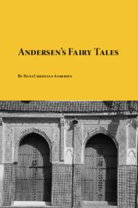 Andersen’s Fairy Tales By Hans Christian Andersen THE EMPEROR’S NEW CLOTHES