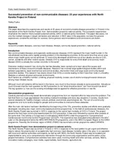 Public Health Medicine 2002; 4(1):5-7  Successful prevention of non-communicable diseases: 25 year experiences with North Karelia Project in Finland Pekka Puska Abstracts