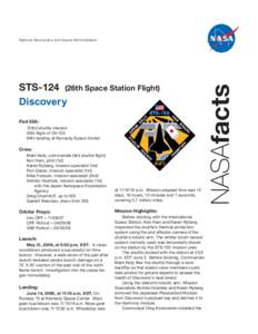 STS-124 (26th Space Station Flight) Discovery Pad 39A: 123rd shuttle mission 35th flight of OV-103 69th landing at Kennedy Space Center