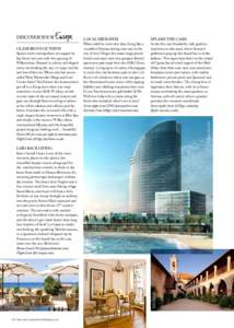 Glamorous getaway Spain’s most cosmopolitan city upped its hip factor last year with the opening of W Barcelona. Housed in a shiny sail-shaped tower overlooking the sea, it’s super stylish, and lots of fun too. Where