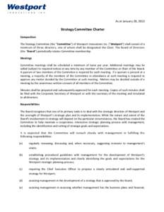 As at January 28, 2013  Strategy Committee Charter Composition The Strategy Committee (the 