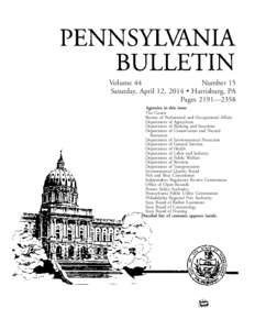 Volume 44 Number 15 Saturday, April 12, 2014 • Harrisburg, PA Pages 2191—2358 Agencies in this issue The Courts