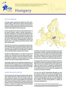 Study on gender training in the European Union: mapping, research and stakeholders’ engagement (2012–13) Hungary POLICY FRAMEWORK In Hungary, gender mainstreaming initiatives for public administrations started in 200