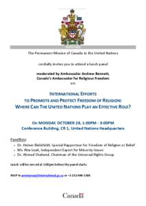 - INVITATION -  The Permanent Mission of Canada to the United Nations cordially invites you to attend a lunch panel moderated by Ambassador Andrew Bennett, Canada’s Ambassador for Religious Freedom