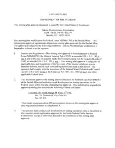 UNITED STATES  DEPARTMENT OF THE INTERIOR This mining plan approval document is issued by the United States of America to: Dakota Westmoreland Corporation