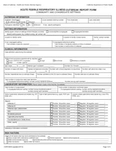 California Department of Public Health  State of California - Health and Human Services Agency ACUTE FEBRILE RESPIRATORY ILLNESS OUTBREAK REPORT FORM COMMUNITY AND CONGREGATE SETTINGS