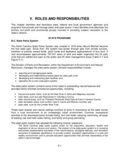V. ROLES AND RESPONSIBILITIES This chapter identifies and describes state, federal and local government agencies and programs that provide and manage parks and open space. It also identifies and describes the primary non