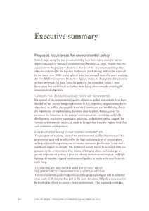 Executive summary Proposed focus areas for environmental policy Several steps along the way to sustainability have been taken since the last indepth evaluation of Sweden’s environmental objectives in[removed]Despite this