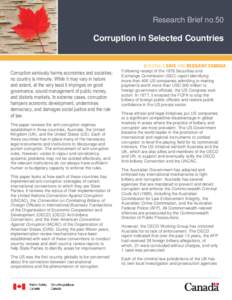 Research Brief no.50  Corruption in Selected Countries Corruption seriously harms economies and societies; no country is immune. While it may vary in nature