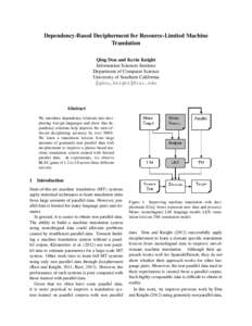 Dependency-Based Decipherment for Resource-Limited Machine Translation Qing Dou and Kevin Knight Information Sciences Institute Department of Computer Science University of Southern California