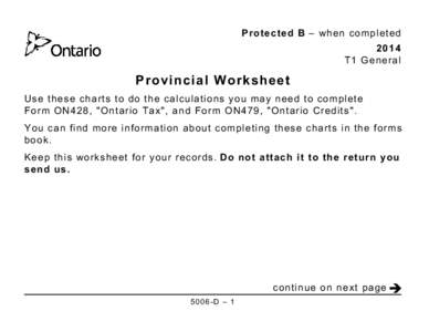 Protected B – when completed 2014 T1 General Provincial Worksheet Use these charts to do the calculations you may need to complete