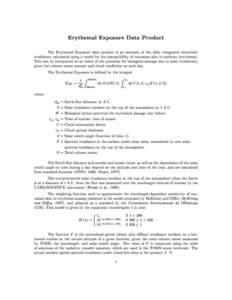 Erythemal Exposure Data Product The Erythemal Exposure data product is an estimate of the daily integrated ultraviolet irradiance, calculated using a model for the susceptibility of caucasian skin to sunburn (erythema). 