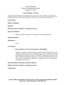 Town of Elsmere Board of Adjustment Agenda January 27, 2015 Council Chamber – 6:30 pm The Chairman and Board Members may call for and go into Executive Session to discuss legal matters. The agenda of any meeting shall 