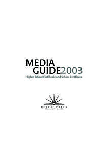 MEDIA GUIDE2003 Higher School Certificate and School Certificate © 2003 Copyright Board of Studies NSW. Published by