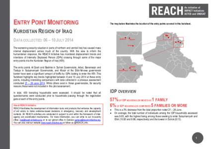 ENTRY POINT MONITORING  The map below illustrates the location of the entry points covered in this factsheet. KURDISTAN REGION OF IRAQ DATA COLLECTED: 06 – 10 JULY 2014