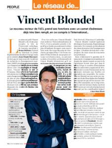 PEOPLE  Le réseau de... Vincent Blondel Le nouveau recteur de l’UCL prend ses fonctions avec un carnet d’adresses