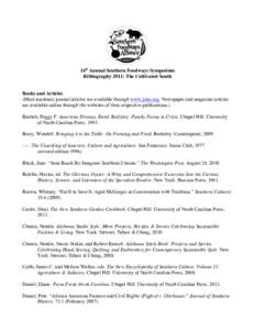 14th Annual Southern Foodways Symposium Bibliography 2011: The Cultivated South Books and Articles (Most academic journal articles are available through www.jstor.org. Newspaper and magazine articles are available online