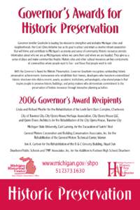 Governor’s Awards for Historic Preservation Governor Jennifer Granholm is leading the mission to strengthen and revitalize Michigan cities and neighborhoods. Her Cool Cities initiative has as its goal to attract and re