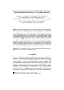 PROGRAMS ASSESSING IMPLEMENTATION AND EFFECTIVENESS OF STATE FOREST PRACTICE RULES AND BMPS IN THE WEST GEORGE ICE 1∗, LIZ DENT 2, JOSH ROBBEN 2 , PETE CAFFERATA 3 , JEFF LIGHT 4, BRIAN SUGDEN 4 and TERRY CUNDY 5 1 Nat