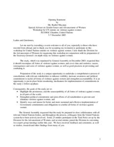 Opening Statement by Ms. Rachel Mayanja Special Adviser on Gender Issues and Advancement of Women Workshop for UN entities on violence against women ECOSOC Chamber, United Nations
