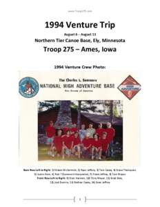 www.Troop275.com[removed]Venture Trip August 6 – August 13  Northern Tier Canoe Base, Ely, Minnesota