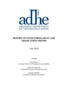 REPORT ON STEM ENROLLMENT AND GRADUATION TRENDS July[removed]AUTHORS