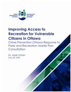 Improving Access to Recreation for Vulnerable Citizens in Ottawa Crime Prevention Ottawa Response to Parks and Recreation Master Plan Consultation