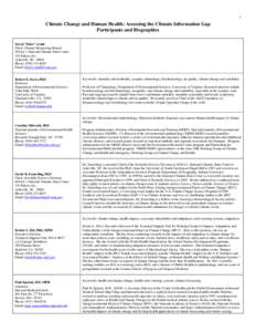 1  Climate Change and Human Health: Assessing the Climate Information Gap Participants and Biographies Derek “Deke” Arndt Chief, Climate Monitoring Branch