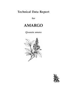 Technical Data Report for AMARGO Quassia amara