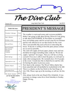 The Dive Club Long Island, New York Volume 25, 7  PRESIDENT’S MESSAGE