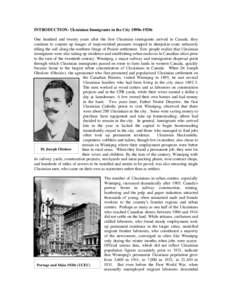 INTRODUCTION: Ukrainian Immigrants in the City 1890s-1920s One hundred and twenty years after the first Ukrainian immigrants arrived in Canada, they continue to conjure up images of impoverished peasants wrapped in sheep