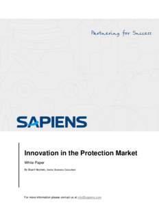 Innovation in the Protection Market White Paper By Stuart Hayman, Senior Business Consultant For more information please contact us at [removed]