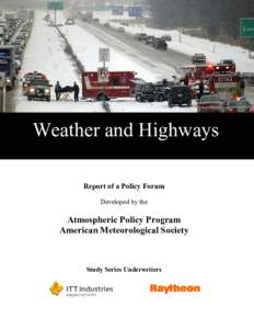Weather and Highways Report of a Policy Forum Developed by the Atmospheric Policy Program American Meteorological Society