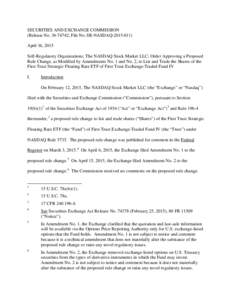 SECURITIES AND EXCHANGE COMMISSION (Release No; File No. SR-NASDAQApril 16, 2015 Self-Regulatory Organizations; The NASDAQ Stock Market LLC; Order Approving a Proposed Rule Change, as Modified by Ame