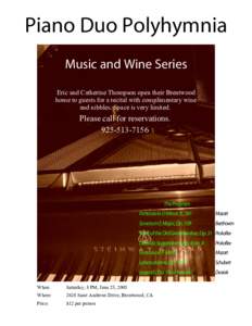 Piano Duo Polyhymnia Music and Wine Series Eric and Catherine Thompson open their Brentwood home to guests for a recital with complimentary wine and nibbles. Space is very limited.
