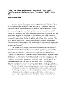 “The First Futurist Manifesto Revisited,” Rett Kopi: Manifesto issue: Dokumenterer Fremtiden (2007): Marjorie Perloff Almost a century has passed since the publication, in the Paris Figaro on 20 February 1909,
