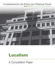 Localism A Consultation Paper Localism A Consultation Paper Contents