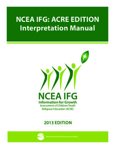 NCEA IFG: ACRE EDITION Interpretation Manual NCEA IFG Information for Growth Assessment of Children/Youth