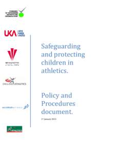 Safeguarding and protecting children in athletics. Policy and Procedures