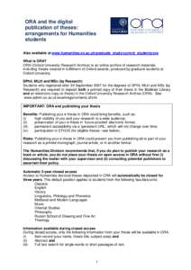 ORA and the digital publication of theses: arrangements for Humanities students Also available at www.humanities.ox.ac.uk/graduate_study/current_students/ora What is ORA?