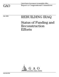 GAO[removed]Rebuilding Iraq: Status of Funding and Reconstruction Efforts