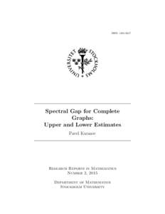 ISSN: Spectral Gap for Complete Graphs: Upper and Lower Estimates Pavel Kurasov