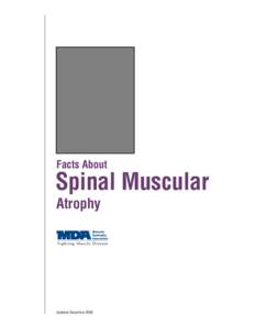 Facts About  Spinal Muscular Atrophy  Updated December 2009