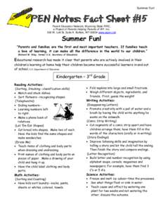 Summer Fun!  PEN Notes: Fact Sheet #15 Parent Education Network, Wyoming State PIRC, a Project of Parents Helping Parents of WY, Inc. 500 W. Lott St, Suite A Buffalo, WY[removed]www.wpen.net