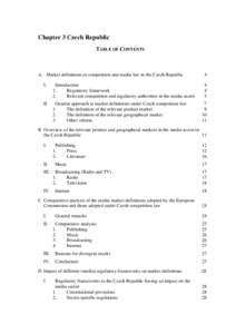 Chapter 3 Czech Republic TABLE OF CONTENTS A. Market definitions in competition and media law in the Czech Republic I.