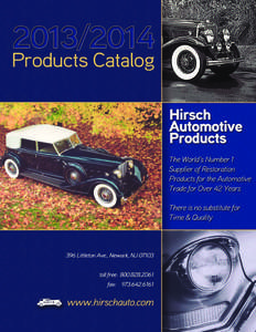 EXCLUSIVE PRODUCTS FROM BILL HIRSCH  World’s #1 Engine Enamels Hirsch Automotive Products has the highest quality, hi-temperature rated, hi gloss engine enamels available. Over 50% of high point scoring cars shown at 