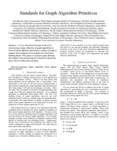 Standards for Graph Algorithm Primitives Tim Mattson (Intel Corporation), David Bader (Georgia Institute of Technology), Jon Berry (Sandia National Laboratory), Aydin Buluc (Lawrence Berkeley National Laboratory), Jack D