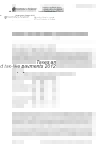 Government Finance[removed]Taxes and tax-like payments 2012 Tax ratio 44.1 per cent in 2012 The tax ratio was 44.1 in 2012 and increased for the second year in a row. The tax ratio describes the ratio of taxes and compulso